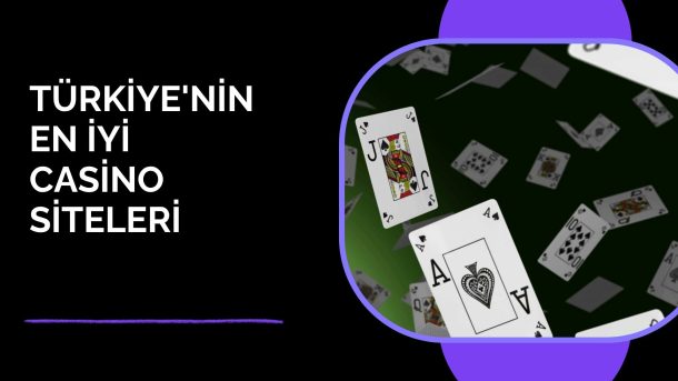 Türkiye'nin En İyi Casino Siteleri